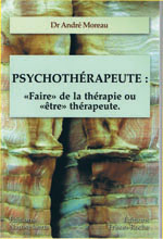 Psychotérapeute:”Faire” de la thérapie ou “Etre” thérapeute
