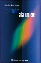 De l’ombre à la lumière De l’ombre à la lumière