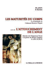 Les maturités du corps / l’attouchement de l’ange