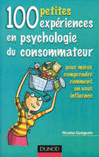 100 petites expériences en psychologies du consommateur 100 petites expériences en psychologies du consommateur