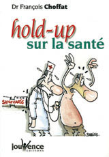 Hold-up sur la santé