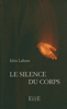 Le silence du corps Le silence du corps