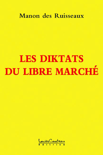 Diktats du libre marché Diktats du libre marché