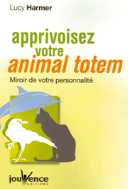 Apprivoisez notre animal totem