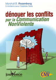 Dénouer les conflits par la Communication NonViolente