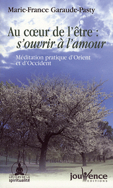 Au coeur de l’être : s’ouvrir à l’amour Au coeur de l’être : s’ouvrir à l’amour