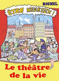 Le théâtre de la vie Le théâtre de la vie