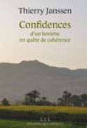 Confidences d’un homme en quête de cohérence Confidences d’un homme en quête de cohérence