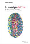 La mosaïque de l’être La mosaïque de l’être