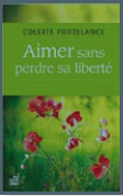 Aimer sans perdre sa liberté