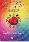 A la tribu Arc en Ciel