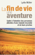 La fin de vie, une aventure