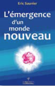 L’émergence d’un monde nouveau L’émergence d’un monde nouveau
