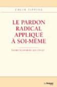 Le pardon radical appliqué à soi-même