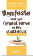 Manifeste pour que l’argent serve au lieu d’asservir