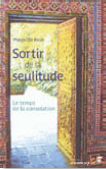 Sortir de la “seulitude” Sortir de la “seulitude”