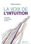 La voix de l’intuition La voix de l’intuition