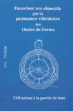 Favoriser ses objectifs par la puissance vibratoire des ondes de forme