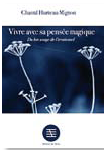 Vivre avec sa pensée magique Vivre avec sa pensée magique